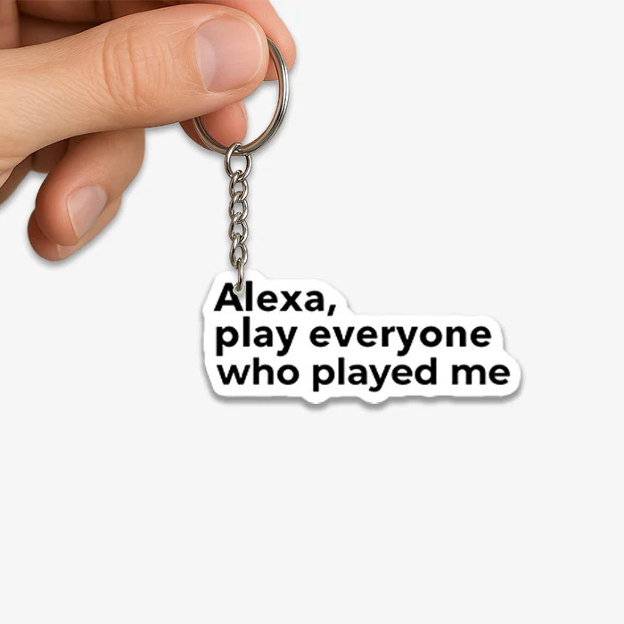 Alexa, Play Everyone KeyChain - Image 2